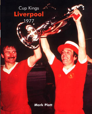 Liverpool European Cup Kings 1977 Book